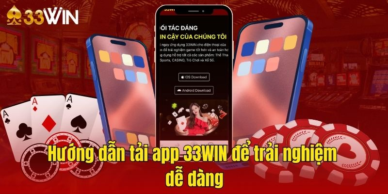 Hướng dẫn tải app 33WIN7 để trải nghiệm dễ dàng